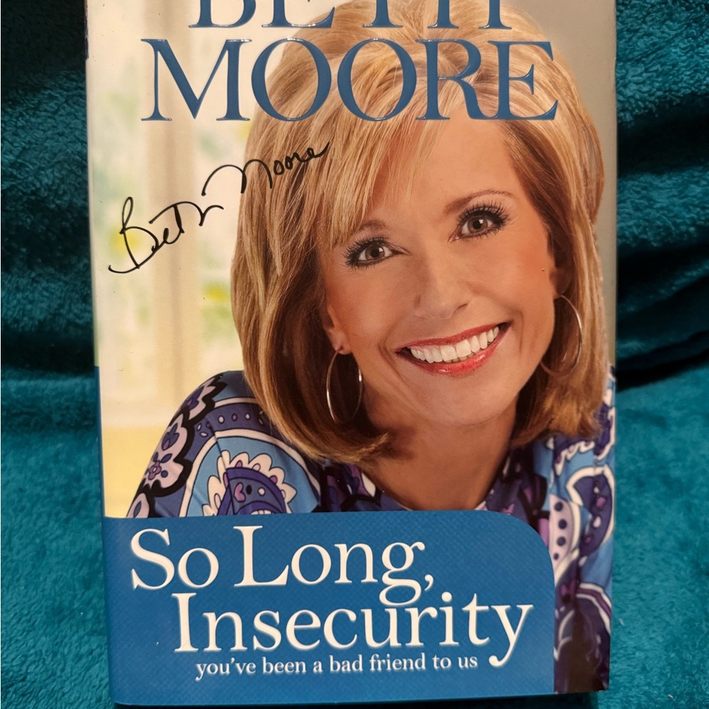 So Long, Insecurity by Beth Moore
